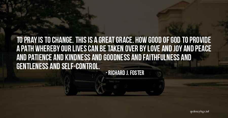 Gentleness And Kindness Quotes By Richard J. Foster