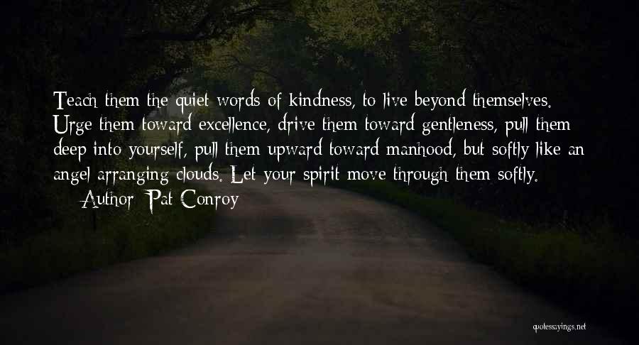 Gentleness Of Spirit Quotes By Pat Conroy