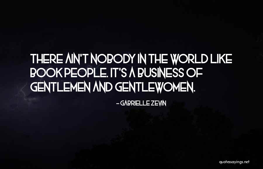 Gentlewomen Quotes By Gabrielle Zevin Gentlewomen Quotes By Gabrielle Zevin