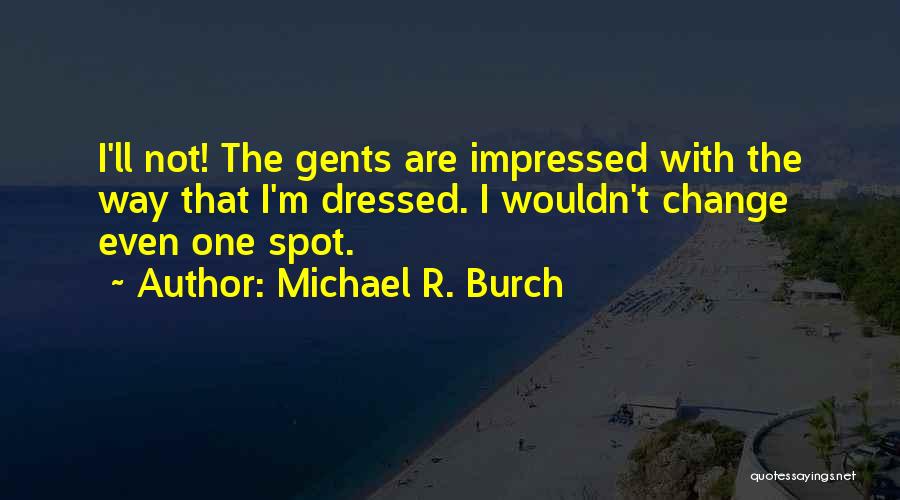 Gents Quotes By Michael R. Burch