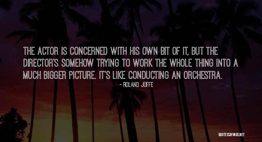Genuardi Flowers Quotes By Roland Joffe Genuardi Flowers Quotes By Roland Joffe