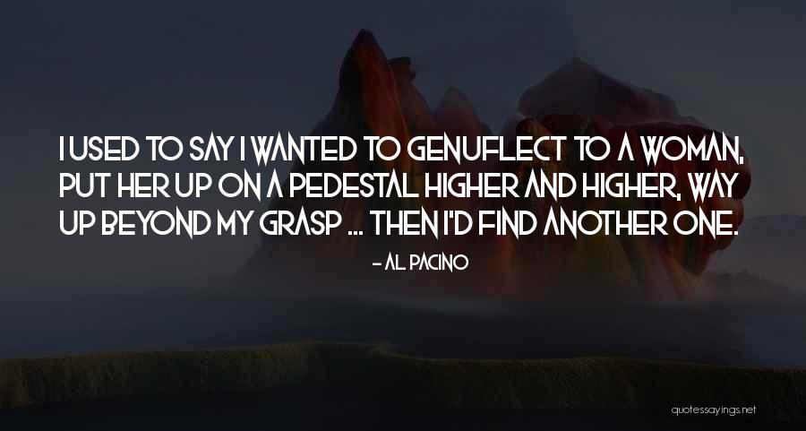 Genuflect Quotes By Al Pacino Genuflect Quotes By Al Pacino