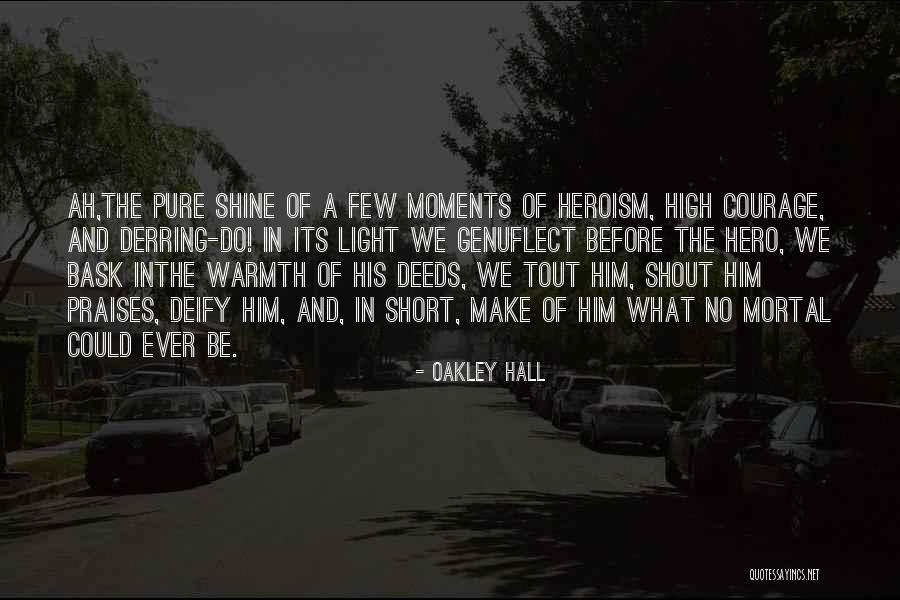 Genuflect Quotes By Oakley Hall Genuflect Quotes By Oakley Hall