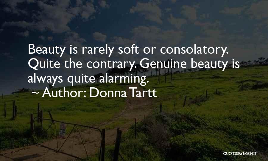 Genuine Beauty Quotes By Donna Tartt