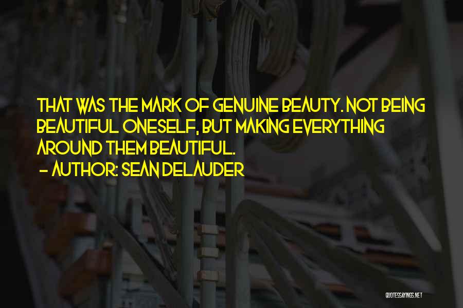 Genuine Beauty Quotes By Sean DeLauder