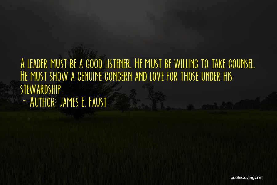 Genuine Concern Quotes By James E. Faust