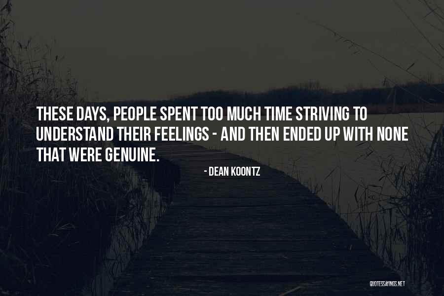 Genuine Feelings Quotes By Dean Koontz Genuine Feelings Quotes By Dean Koontz