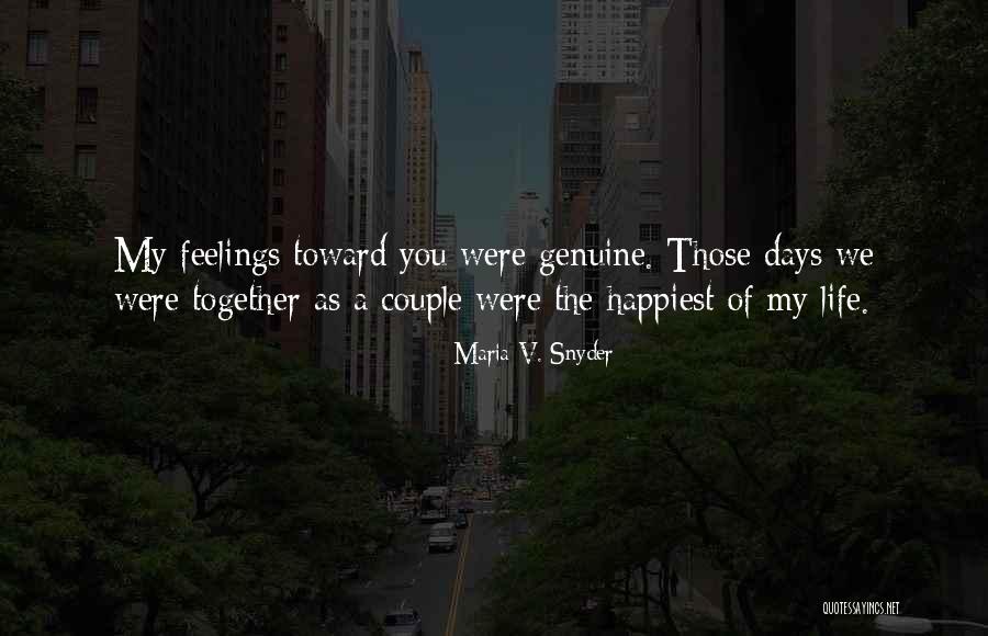 Genuine Feelings Quotes By Maria V. Snyder Genuine Feelings Quotes By Maria V. Snyder