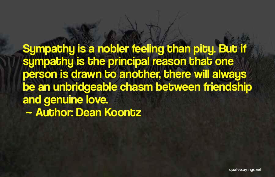 Genuine Friendship Quotes By Dean Koontz