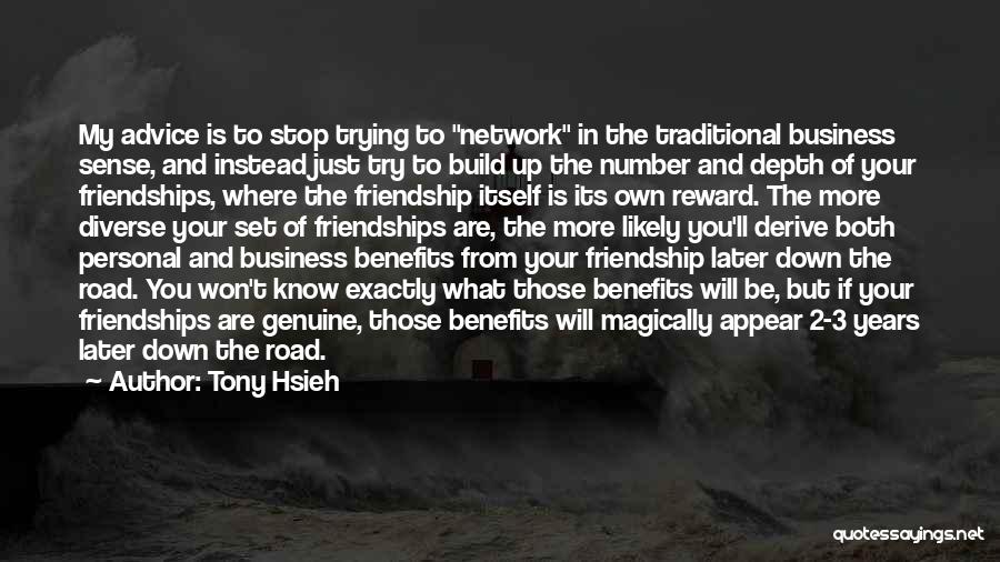 Genuine Friendship Quotes By Tony Hsieh