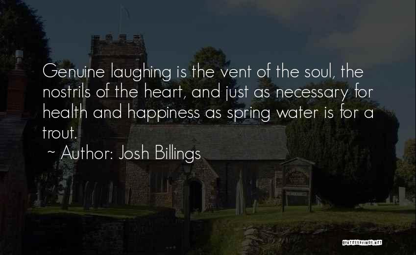 Genuine Heart Quotes By Josh Billings