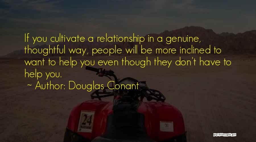 Genuine Help Quotes By Douglas Conant