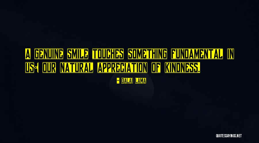 Genuine Kindness Quotes By Dalai Lama Genuine Kindness Quotes By Dalai Lama