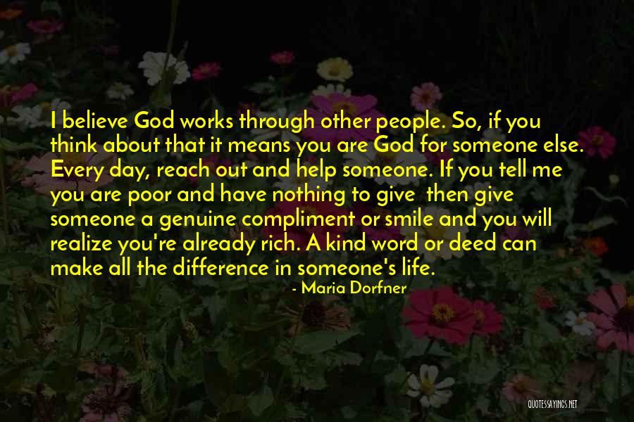 Genuine Kindness Quotes By Maria Dorfner Genuine Kindness Quotes By Maria Dorfner