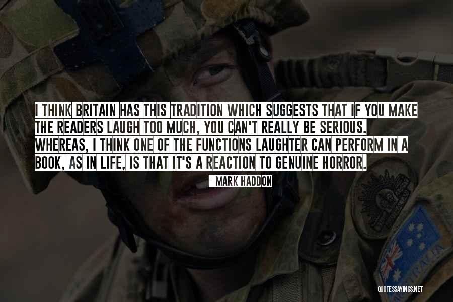 Genuine Laughter Quotes By Mark Haddon Genuine Laughter Quotes By Mark Haddon