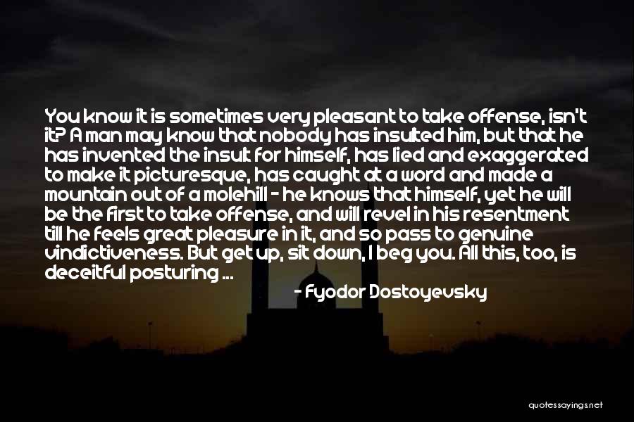 Genuine Man Quotes By Fyodor Dostoyevsky