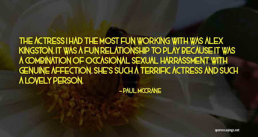 Genuine Relationship Quotes By Paul McCrane