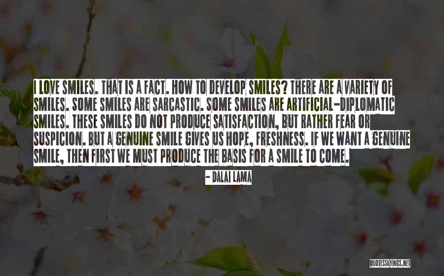 Genuine Smiles Quotes By Dalai Lama Genuine Smiles Quotes By Dalai Lama