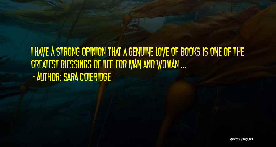 Genuine Woman Quotes By Sara Coleridge