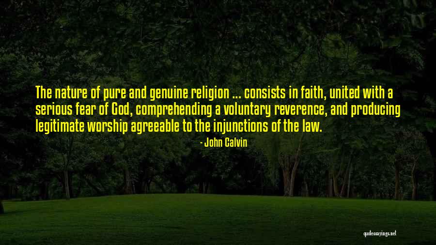 Genuine Worship Quotes By John Calvin Genuine Worship Quotes By John Calvin
