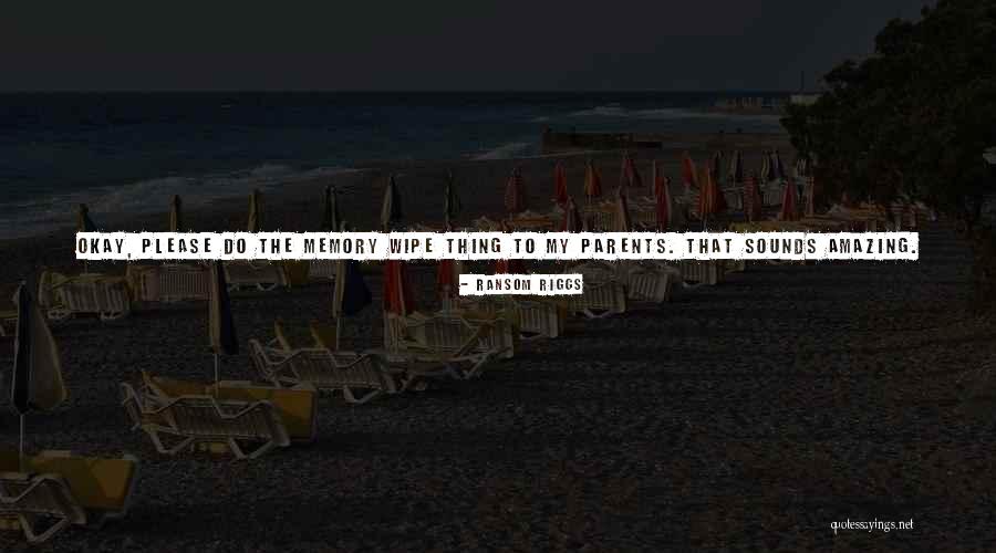 Genuine Worship Quotes By Ransom Riggs Genuine Worship Quotes By Ransom Riggs