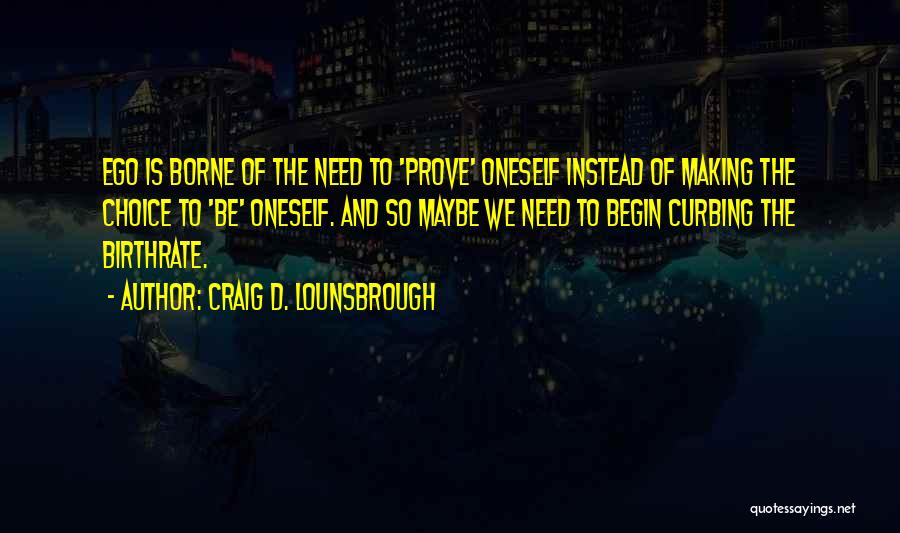 Genuineness Quotes By Craig D. Lounsbrough