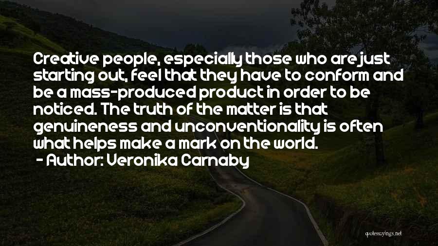 Genuineness Quotes By Veronika Carnaby