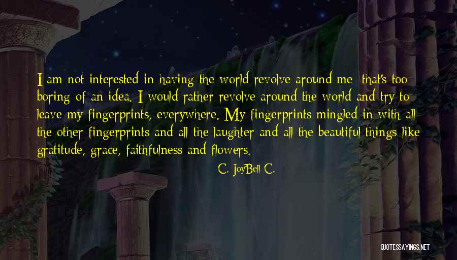 Genuinity Define Quotes By C. JoyBell C. Genuinity Define Quotes By C. JoyBell C.