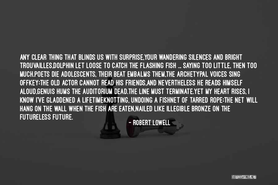 Genuis Quotes By Robert Lowell Genuis Quotes By Robert Lowell