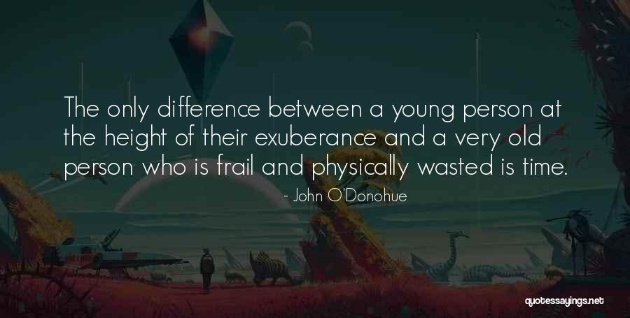 Genuses For Mushrooms Quotes By John O'Donohue Genuses For Mushrooms Quotes By John O'Donohue