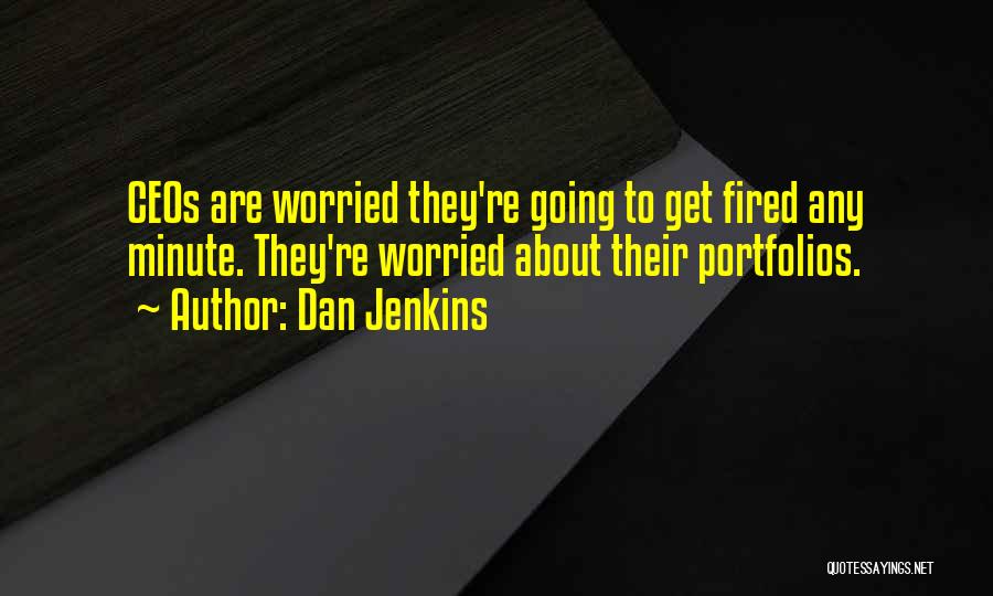Genuses Quotes By Dan Jenkins