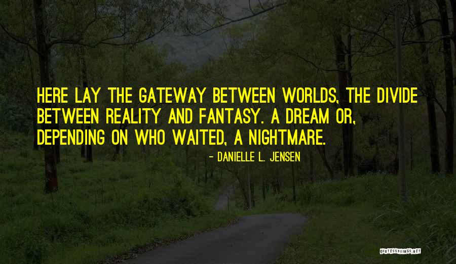 Genzer Architects Quotes By Danielle L. Jensen Genzer Architects Quotes By Danielle L. Jensen