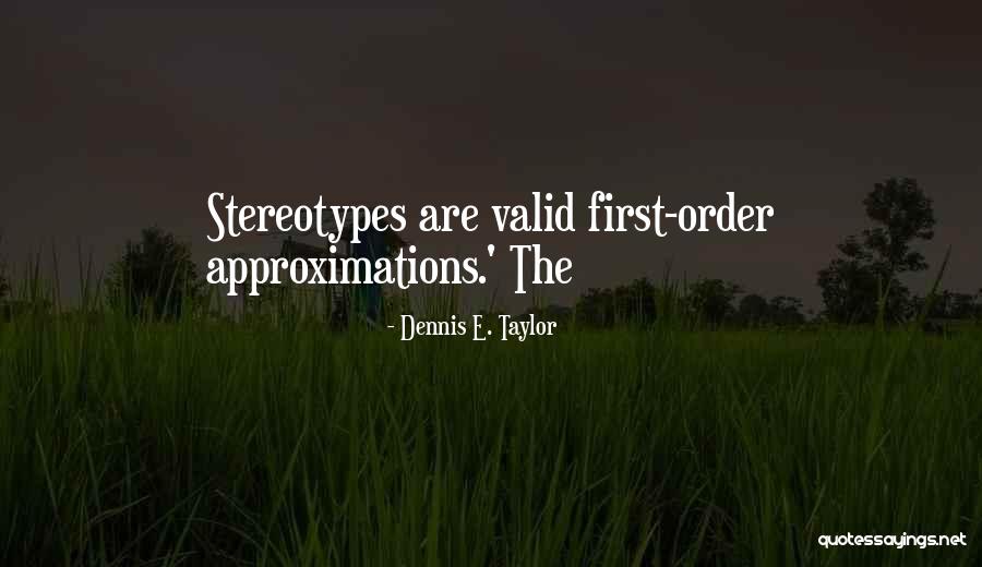Geo Unibuc Quotes By Dennis E. Taylor Geo Unibuc Quotes By Dennis E. Taylor
