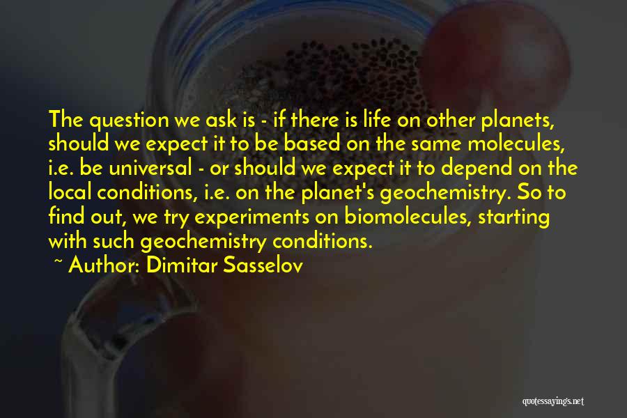 Geochemistry Quotes By Dimitar Sasselov