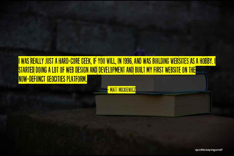 Geocities Quotes By Matt Mickiewicz Geocities Quotes By Matt Mickiewicz