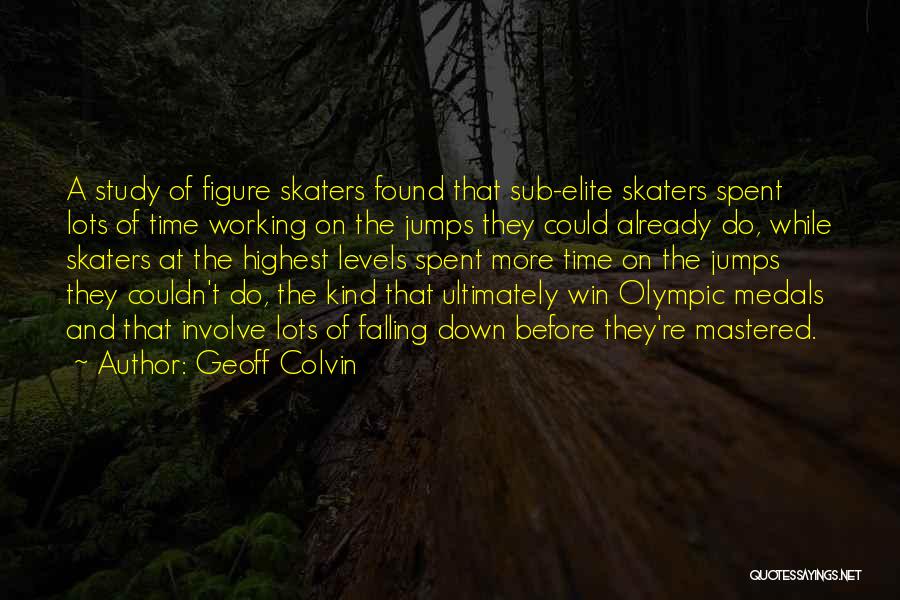 Geoff Colvin Quotes 379194