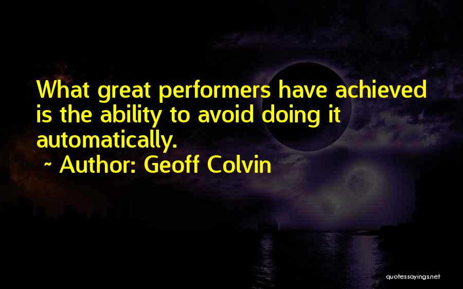 Geoff Colvin Quotes 895062