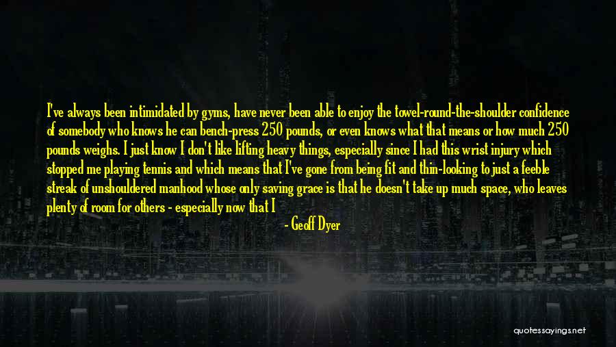 Geoff Dyer Quotes 1031054 Geoff Dyer Quotes 1031054