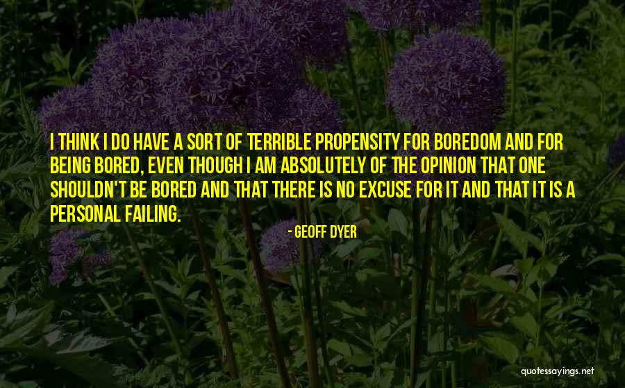 Geoff Dyer Quotes 1591554