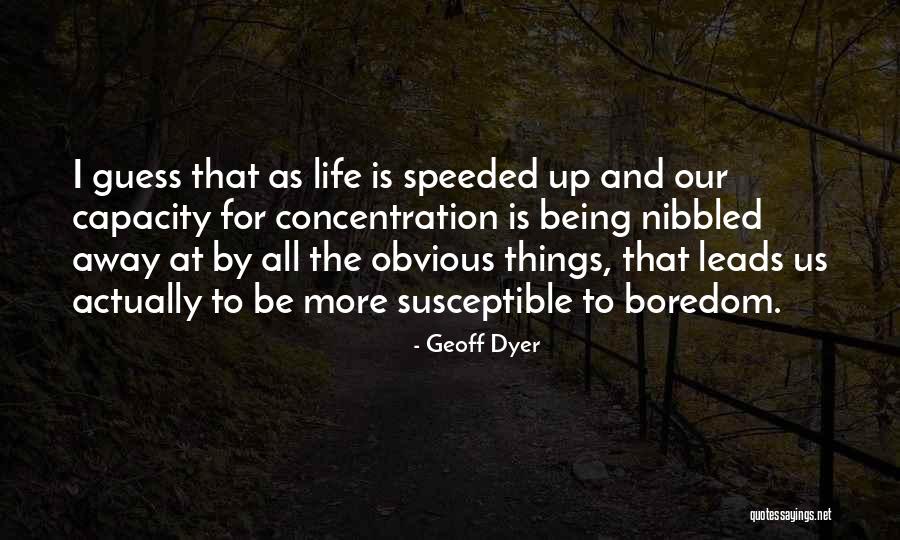 Geoff Dyer Quotes 2019785 Geoff Dyer Quotes 2019785
