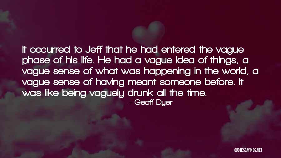 Geoff Dyer Quotes 307627 Geoff Dyer Quotes 307627