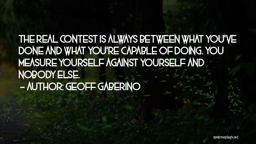 Geoff Gaberino Quotes 1076519