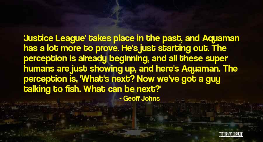 Geoff Johns Quotes 1783876 Geoff Johns Quotes 1783876