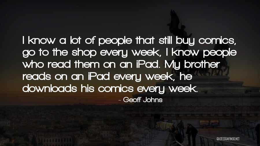 Geoff Johns Quotes 722367 Geoff Johns Quotes 722367