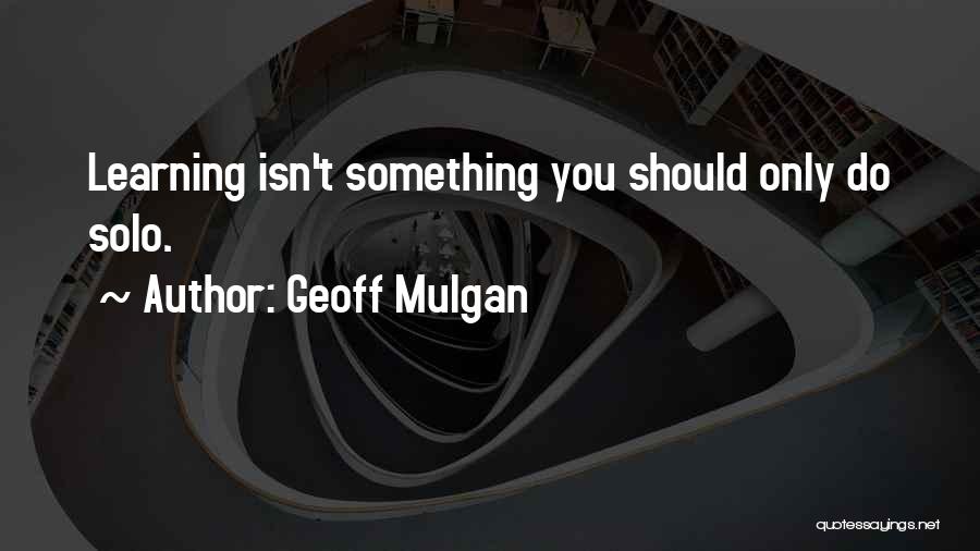 Geoff Mulgan Quotes 102884