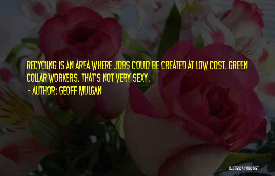 Geoff Mulgan Quotes 2100101