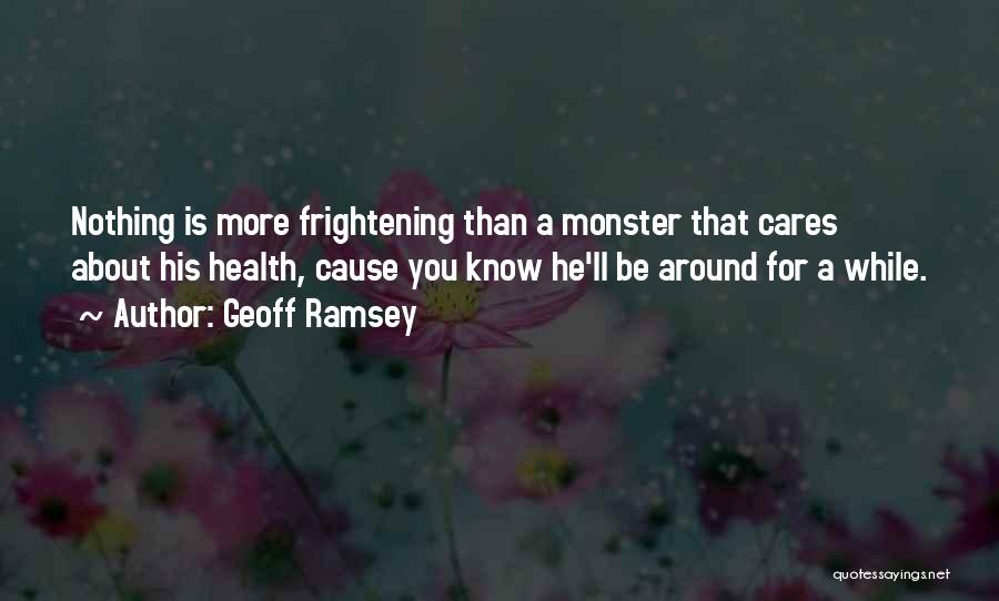 Geoff Ramsey Quotes 933773