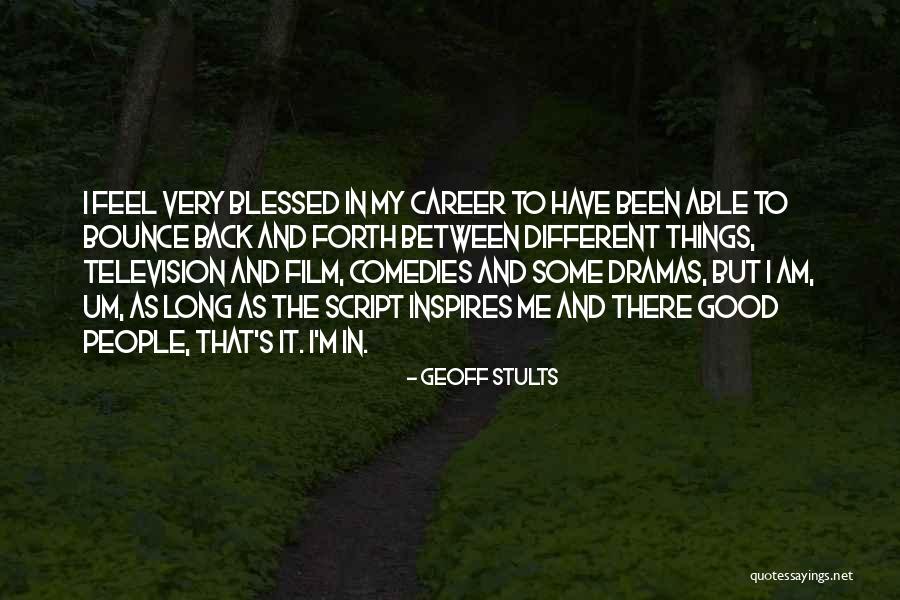 Geoff Stults Quotes 113686 Geoff Stults Quotes 113686