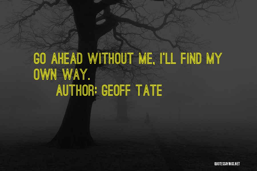 Geoff Tate Quotes 1658152