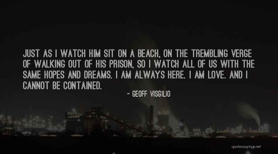 Geoff Visgilio Quotes 634336